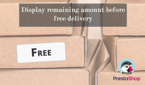 Display the remaining amount to get free shipping in Prestashop