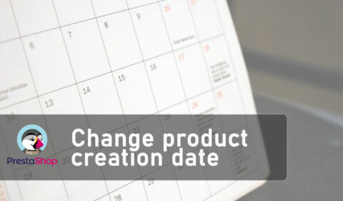 Change the creation date of a product in Prestashop